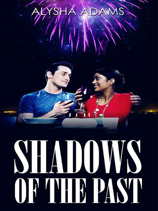 Title details for Shadows of the Past by Alysha Adams - Available
